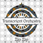 Transorient Orchestra – Zip Zip (Cover)