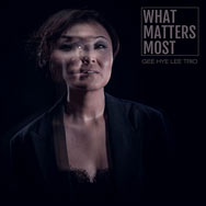 Gee Hye Lee Trio – What Matters Most (Cover)