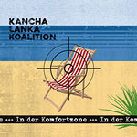 Kancha Lanka Koalition – In der Komfortzone (Cover)