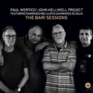 Paul Wertico / John Helliwell Project – The Bari Sessions (Cover)