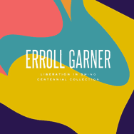 Erroll Garner – Symphony Hall Concert / Liberation In Swing: Centennial Collection (Cover)