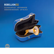 Rifflet / Irabagon / Boisseau / Black – Rebellion(s) (Cover)
