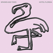 Sparks And Tides – Hotel Florida (Cover)