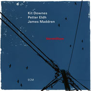 Kit Downes / Petter Eldh / James Maddren – Vermillion (Cover)