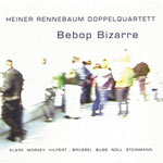 Heiner Rennebaum Doppelquartett – Bebop Bizarre (Cover)
