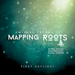 Michel Vrydag Mapping Roots – First Daylight (Cover)