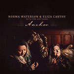 Norma Waterson & Eliza Carthy „Anchor“
