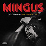 Charles Mingus – The Lost Album From Ronnie Scott's (Cover)