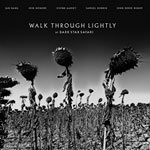 Dark Star Safari – Walk Through Lightly (Cover)