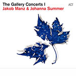 Jakob Manz & Johanna Summer – The Gallery Concerts I (Cover)