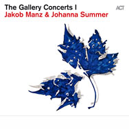 Jakob Manz & Johanna Summer – The Gallery Concerts I (Cover)