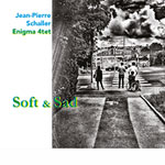 Jean-Pierre Schaller Enigma 4tet – Soft And Sad (Cover)