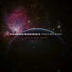 Knudsen / Rudzinskis Space Big Band – Space Big Band (Cover)