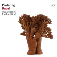 Dieter Ilg – Ravel (Cover)