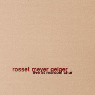 Rosset Meyer Geiger – Live At Marsoel Chur (Cover)