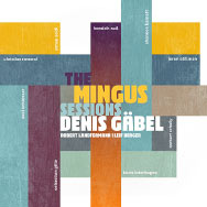 Denis Gäbel – The Mingus Sessions (Cover)