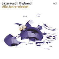 Jazzrausch Bigband – Alle Jahre wieder! (Cover)