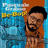 Pasquale Grasso – Be-Bop! (Cover)