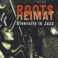 Roots | Heimat. Diversity in Jazz