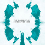 The Big Leppinski – Center The Void (Cover)