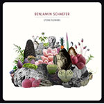Benjamin Schaefer – Stone Flowers (Cover)