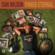 Dan Wilson – Things Eternal