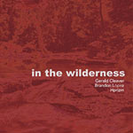 Gerald Cleaver / Brandon Lopez / Hprizm – In The Wilderness (Cover)