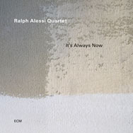 Ralph Alessi Quartet – It's Always Now