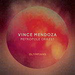 Vince Mendoza & Metropole Orkest – Olympians (Cover)