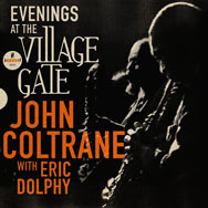 „Evenings At The Village Gate: John Coltrane With Eric Dolphy“