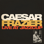 Caesar Frazier – Live At Jazzcup (Cover)