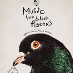 „Music For Black Pigeons“