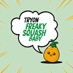 Tryon – Freaky Squash Baby (Cover)