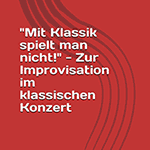 Mit Klassik spielt man nicht