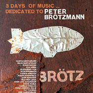 3 Days Of Music Dedicated To Peter Brötzmann