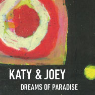 Katy & Joey – Dreams Of Paradise (Cover)