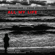 Mathias Haus + String Orchestra – All My Life (Cover)