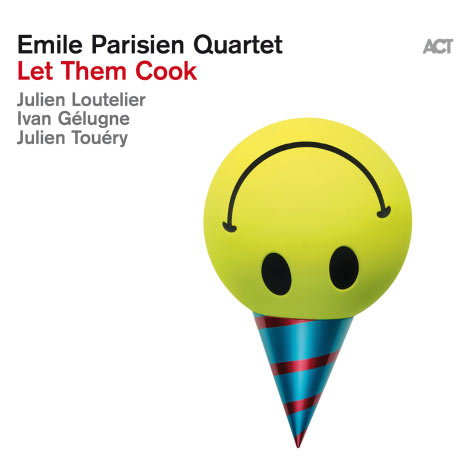 Émile Parisien Quartet – Let Them Cook (Cover)