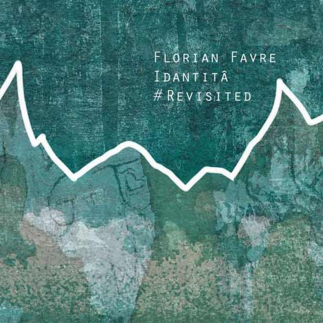 Florian Favre – Idantitâ #Revisited (Cover)