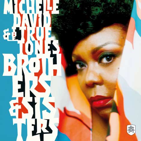 Michelle David & The True-Tones – Brothers & Sisters (Cover)