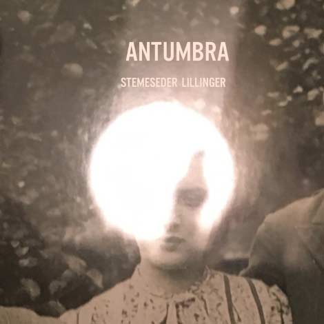 Stemeseder Lillinger – Antumbra (Cover)