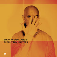 Stéphane Galland & The Rhythm Hunters – st (Cover)