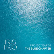 Iris Trio – Project Earth: The Blue Chapter (Cover)