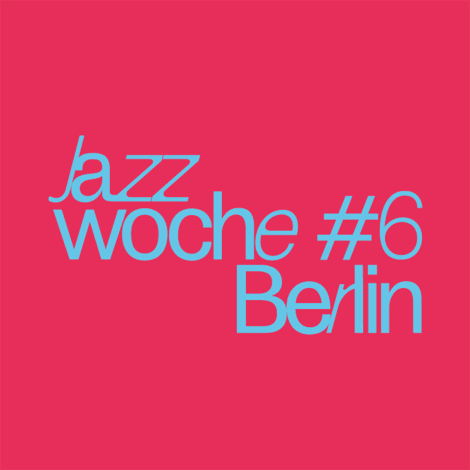 Jazzwoche Berlin