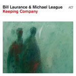 Bill Laurance & Michael League – Keeping Company (Cover)