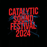 Catalytic Sound Festival
