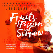 Heinrich Von Kalnein / Horst-Michael Schaffer & JBBG Smål – Fruits Of Passion & Sorrow (Cover)