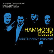 Hammond Eggs – Meets Randy Brecker (Cover)