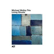 Michael Wollny Trio – Living Ghosts (Cover)
