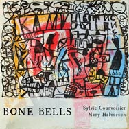 Sylvie Courvoisier / Mary Halvorson – Bone Bells (Cover)